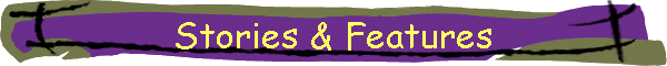 Stories & Features